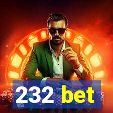 232 bet